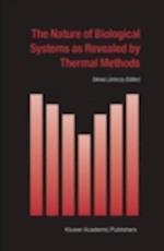 Nature of Biological Systems as Revealed by Thermal Methods