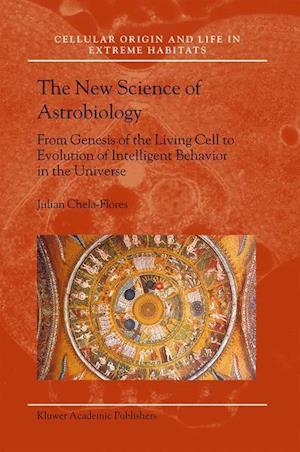 The New Science of Astrobiology