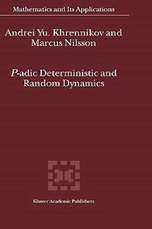 P-adic Deterministic and Random Dynamics