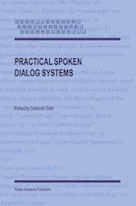 Practical Spoken Dialog Systems