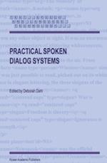 Practical Spoken Dialog Systems