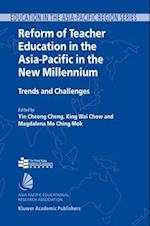 Reform of Teacher Education in the Asia-Pacific in the New Millennium