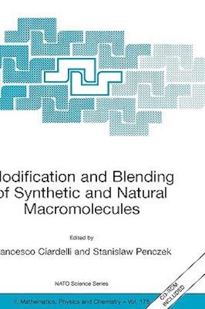 Modification and Blending of Synthetic and Natural Macromolecules