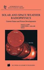 Solar and Space Weather Radiophysics