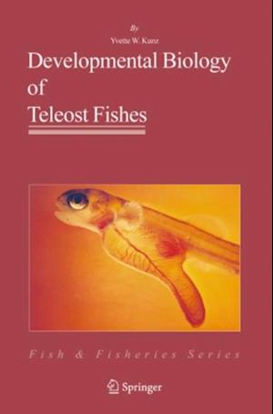 Developmental Biology of Teleost Fishes