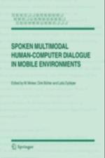 Spoken Multimodal Human-Computer Dialogue in Mobile Environments