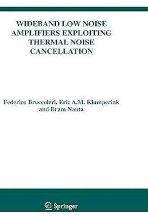 Wideband Low Noise Amplifiers Exploiting Thermal Noise Cancellation