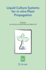 Liquid Culture Systems for in vitro Plant Propagation