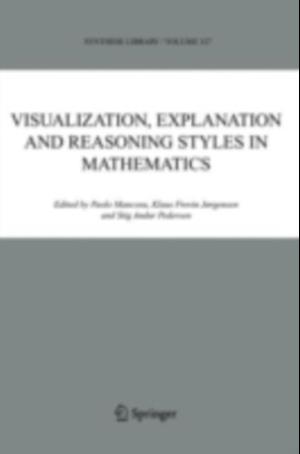 Visualization, Explanation and Reasoning Styles in Mathematics