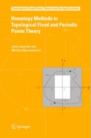 Homotopy Methods in Topological Fixed and Periodic Points Theory