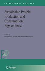 Sustainable Protein Production and Consumption: Pigs or Peas?