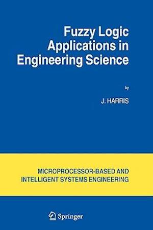 Fuzzy Logic Applications in Engineering Science