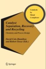 Catalyst Separation, Recovery and Recycling