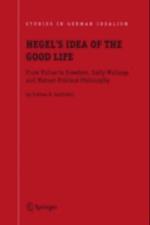 Hegel's Idea of the Good Life