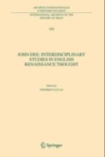 John Dee: Interdisciplinary Studies in English Renaissance Thought