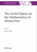 Arche Papers on the Mathematics of Abstraction