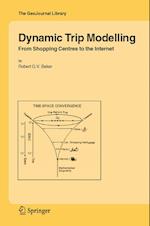 Dynamic Trip Modelling