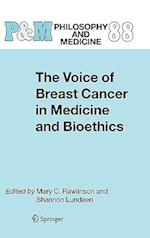The Voice of Breast Cancer in Medicine and Bioethics