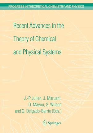 Recent Advances in the Theory of Chemical and Physical Systems