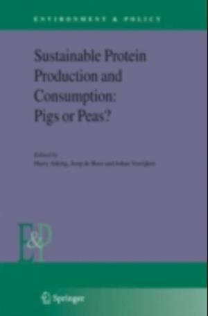 Sustainable Protein Production and Consumption: Pigs or Peas?