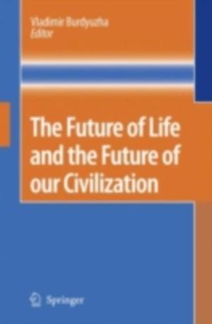 Future of Life and the Future of our Civilization