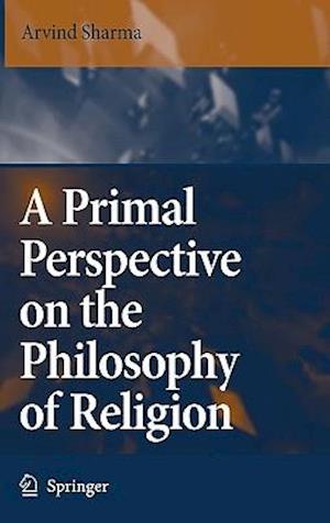 A Primal Perspective on the Philosophy of Religion