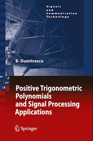 Positive Trigonometric Polynomials and Signal Processing Applications