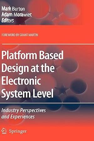 Platform Based Design at the Electronic System Level