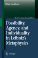 Possibility, Agency, and Individuality in Leibniz's Metaphysics