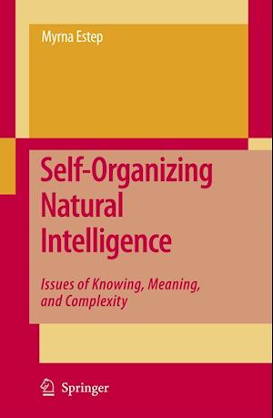 Self-Organizing Natural Intelligence