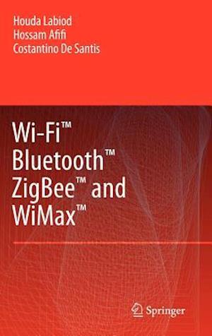 Wi-Fi™, Bluetooth™, Zigbee™ and WiMax™