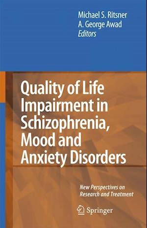 Quality of Life Impairment in Schizophrenia, Mood and Anxiety Disorders