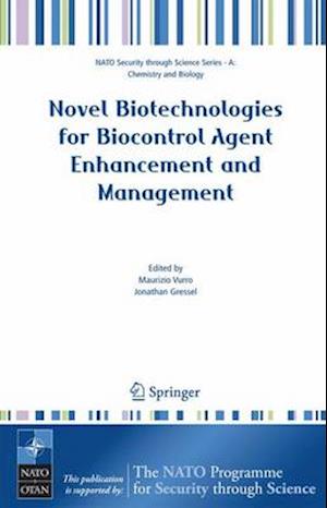 Novel Biotechnologies for Biocontrol Agent Enhancement and Management