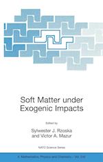 Soft Matter under Exogenic Impacts