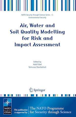 Air, Water and Soil Quality Modelling for Risk and Impact Assessment