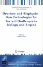 Structure and Biophysics - New Technologies for Current Challenges in Biology and Beyond