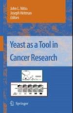 Yeast as a Tool in Cancer Research