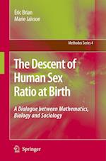 The Descent of Human Sex Ratio at Birth