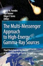 The Multi-Messenger Approach to High-Energy Gamma-Ray Sources