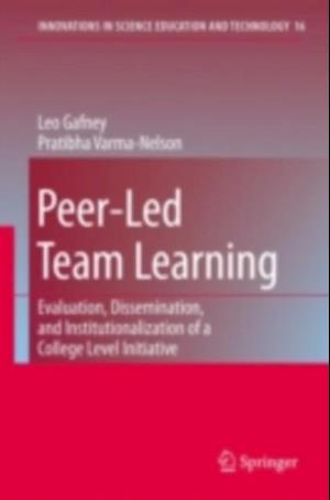 Peer-Led Team Learning: Evaluation, Dissemination, and Institutionalization of a College Level Initiative