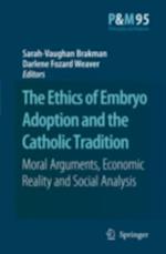 Ethics of Embryo Adoption and the Catholic Tradition