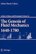 The Genesis of Fluid Mechanics 1640-1780