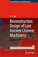 Reconstruction Designs of Lost Ancient Chinese Machinery