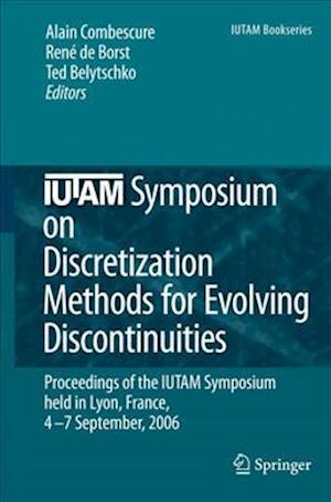 IUTAM Symposium on Discretization Methods for Evolving Discontinuities