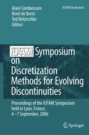 IUTAM Symposium on Discretization Methods for Evolving Discontinuities