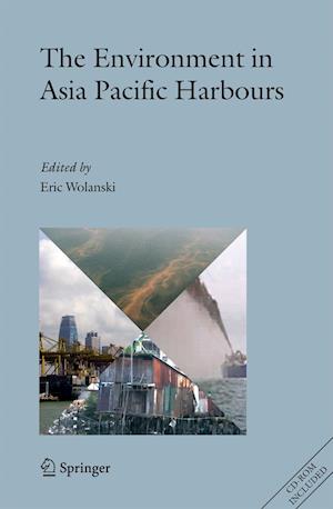 The Environment in Asia Pacific Harbours [With CDROM]