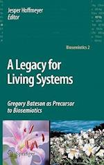A Legacy for Living Systems