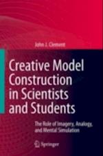 Creative Model Construction in Scientists and Students