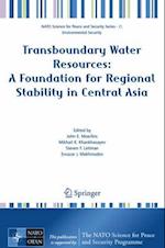 Transboundary Water Resources: A Foundation for Regional Stability in Central Asia