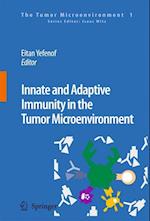 Innate and Adaptive Immunity in the Tumor Microenvironment